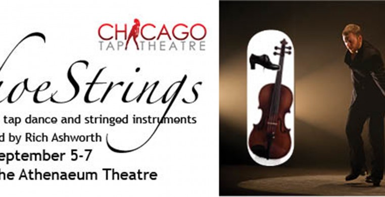 Chicago Tap Theatre Presents: ShoeStrings