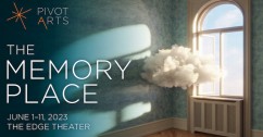 Pivot Arts presents The Memory Place