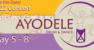 2022 Ayodele African Dance Conference & Concert