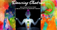 Dancing Chakras Bollywood with a Twist at Newport Theater on February 26th