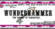 Advertisement for "WUNDERKAMMER: The Cabinet of Curiosities" 